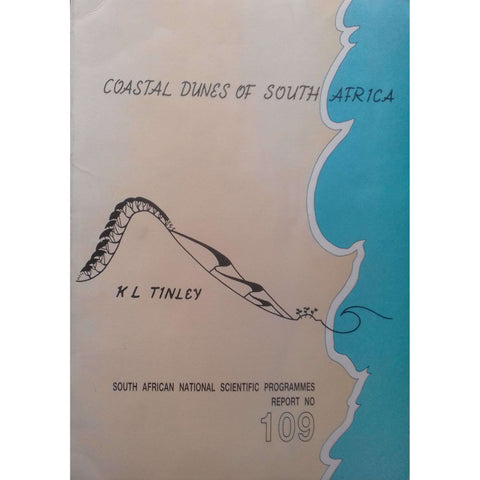 Coastal Dunes of South Africa (South African National Scientific Programmes, Report No. 109) | K. L. Tinley