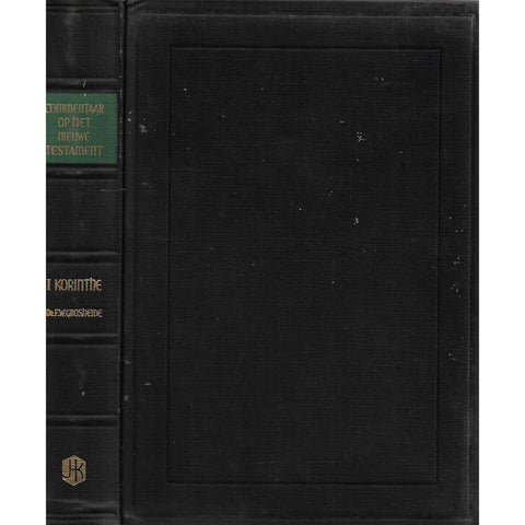 Commentaar op het Nieuwe Testament: 1 Korinthe | Dr. F. W. Grosheide