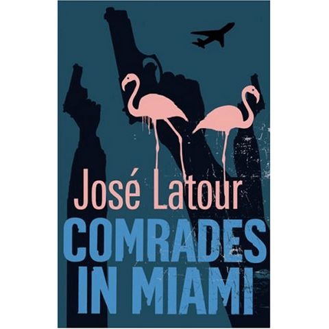 Comrades in Miami | jose-latour