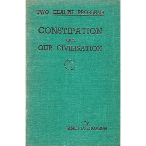 Constipation and Our Civilisation | James C. Thomson
