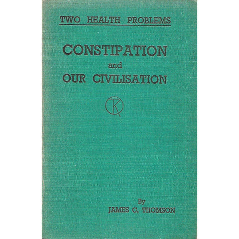 Constipation and Our Civilisation | James C. Thomson