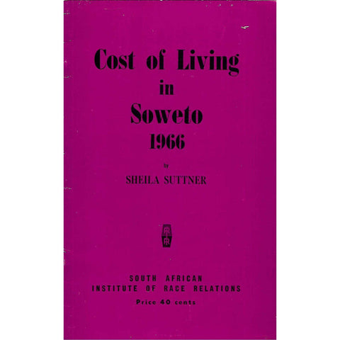 Cost of Living in Soweto 1966 (Inscribed by Author) | Sheila Suttner