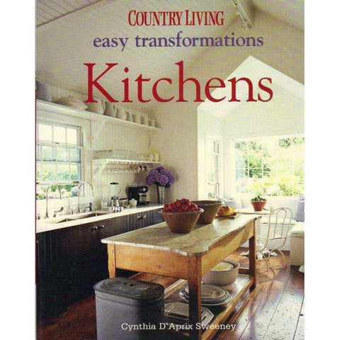 Country Living Easy Transformations: Kitchens | Cynthia D'Aprix Sweeney