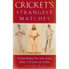 Bookdealers:Cricket's Strangest Matches: Extraordinary but True Stories from 150 Years of Cricket | Andrew Ward