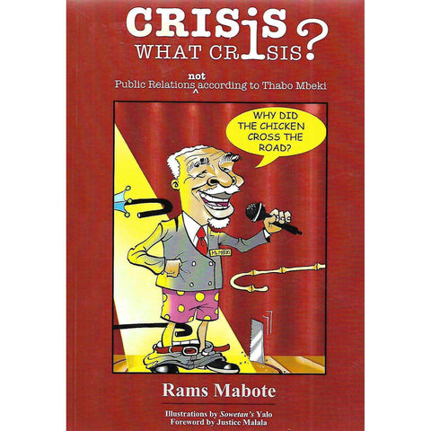Crisis? What Crisis? Public Relations Not According to Thabo Mbeki | Rams Mabote