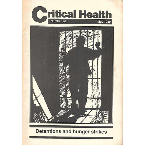 Critical Health (No. 26, May 1989): Detentions and Hunger Strikes