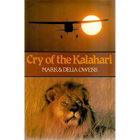 Cry of the Kalahari (Inscibed by Authors) | Mark Owens and Delia Owens