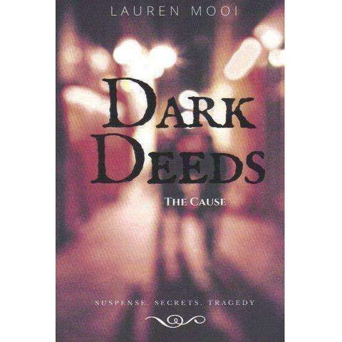 Dark Deeds: (Signed by the Author) The Cause | Lauren Mooi