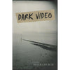 Bookdealers:Dark Video (Inscribed by Author) | Peter Church