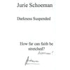 Bookdealers:Darkness Suspended: How Far Can Faith Be Stretched? (Inscribed by Author) | Jurie Schoeman