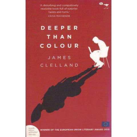 Deeper Than Colour (With Author's Inscription) | James Clelland