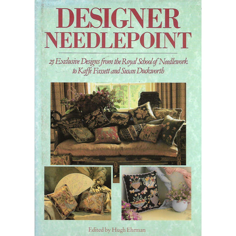 Designer Needlepoint: 25 Exclusive Designs from the Royal School of Needlework to Kaffe Fassett and Susan Duckworth | Hugh Ehrman (Ed.)