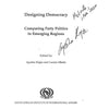 Bookdealers:Designing Democracy: Comparing Party Politics in Emerging Regions (Signed by Editor) | Ayesha Kajee & Lerato Mbele (Eds.)