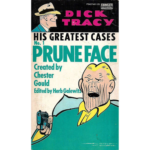 Dick Tracy, His Greatest Cases: No. 1, Pruneface | Chester Gould & Herb Galewitz