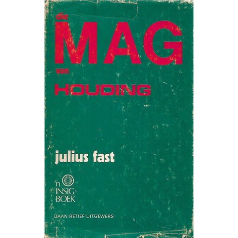 Die Mag en Houding (Translated and Reworked by Jeanne Goosen) | Julius Fast
