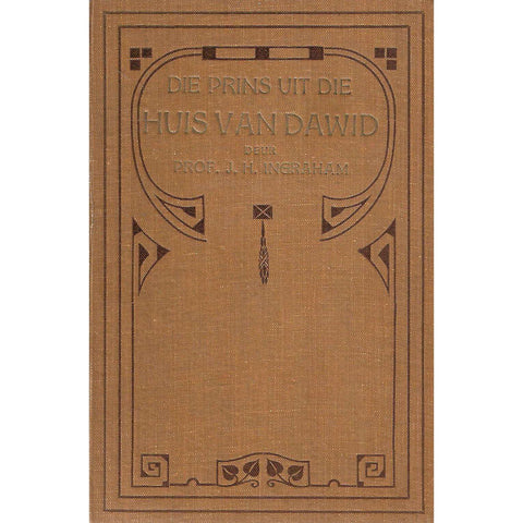 Die Prins Uit die Huis van Dawid | Prof. J. H. Ingraham