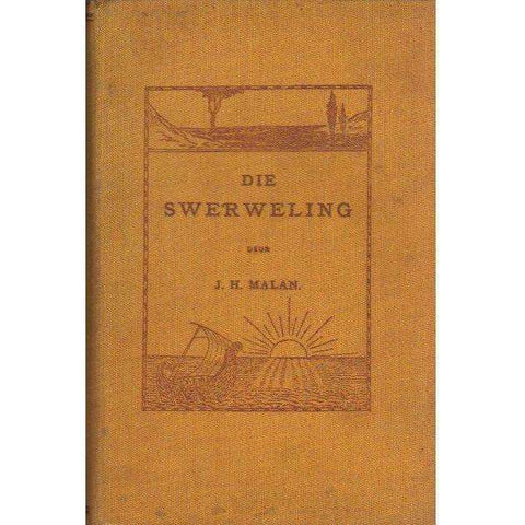 Die Swerweling: (Afrikaans Edition) 'n Verhaal uit die Tyd van die Franse Hugenote in Drakenstein | J.H. Malan