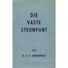 Bookdealers:Die Vaste Steunpunt | Dr. E. P. Groenewald