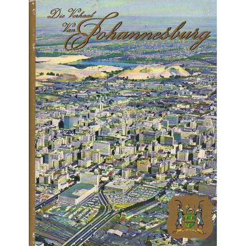 Die Verhaal van Johannesburg (Afrikaans Edition) | John R. Shorten