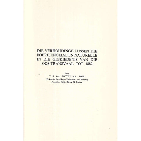 Die Verhouding Tussen die Boere, Engelse en Naturelle in die Geskiedenis van die Oos-Transvaal tot 1882 (Argief Jaarboek vir SA Geskiedenis, 1951, Deel 1) | T. S. van Rooyen