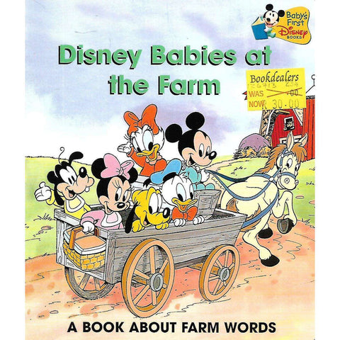 Disney Babies at the Farm: A Book About Farm Words (Baby's First Disney Books)
