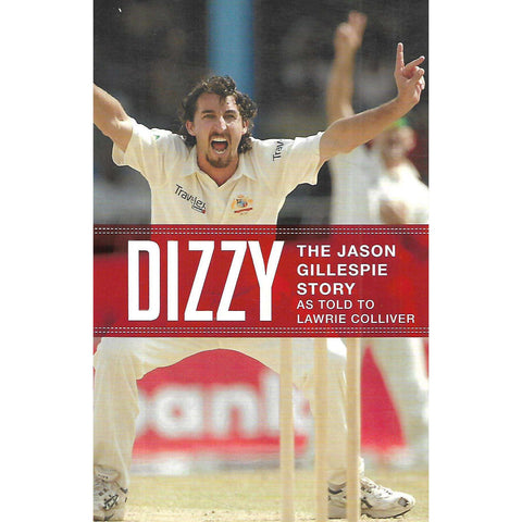 Dizzy: The Jason Gillespie Story | Jason Gillespie & Lawrie Colliver