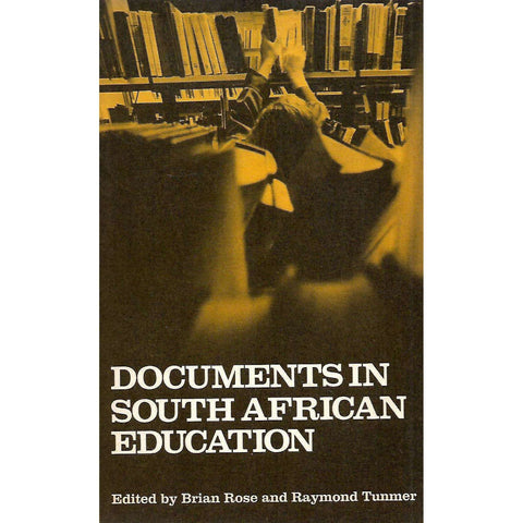 Documents in South African Education | Brian Rose & Raymond Tunner (Eds.)