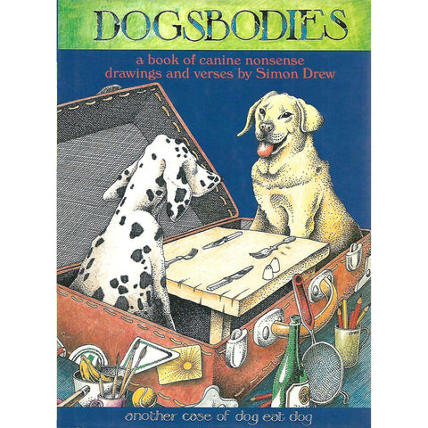 Dogsbodies: A Book of Canine Nonsense | Simon Drew