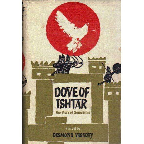 Dove of Ishtar: The Story of Semiramis (With Author's Inscription) | Desmond Varaday