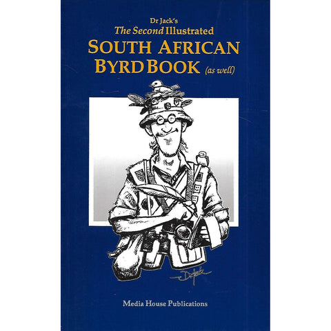 Dr Jack's The Second Illustrated South African Byrd Book (As Well) | Dr Jack