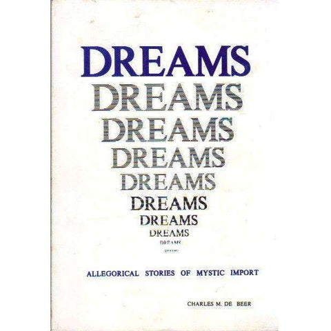 Dreams: (With Author's Inscription) Allegorical Stories of Mystic Import | Charles M De Beer