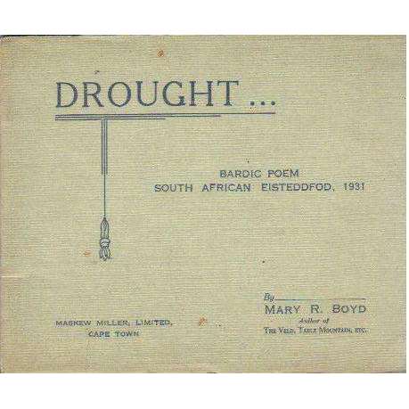 Drought...Bardic Poem South African Eisteddfod, 1931 | Mary R. Boyd