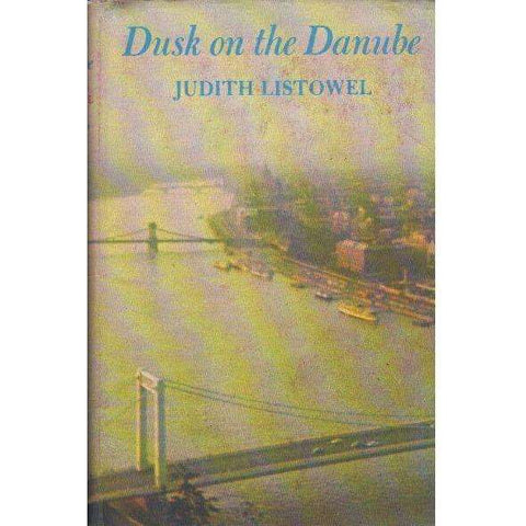 Dusk on the Danube (With Author's Inscription) | Judith Listowel