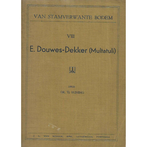 E. Douwes-Dekker (Multatuli) | Dr. T. Buning