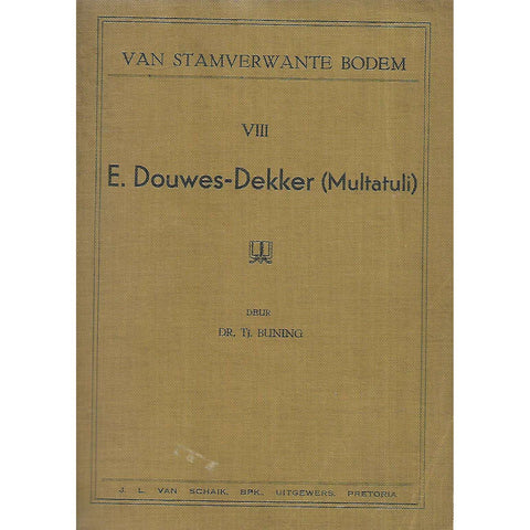 E. Douwes-Dekker (Multatuli) | Dr. T. Buning