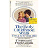 Bookdealers:Early Childhood Years: The 2 to 6 Year Old: The Princeton Center for Infancy and Early Childhood | Frank Caplan, Theresa Caplan