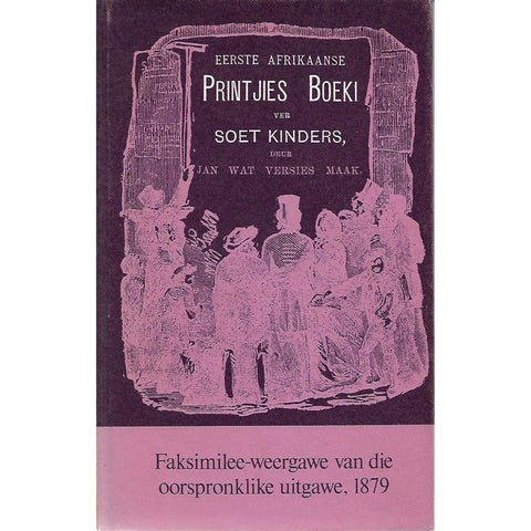 Eerste Afrikaanse Printjies Boeki vir Soet Kinders (Facsimilie of First Edition Inscribed by P. J. Nienhaber)