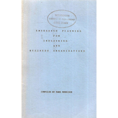 Emergency Planning for Industries and Business Organisations (Afrikaans/English) | Mark Morrison