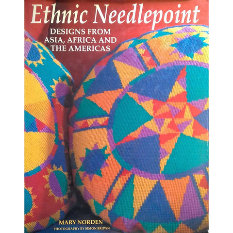 Ethnic Needlepoint: Designs from Asia, Africa and the Americas | Mary Norden