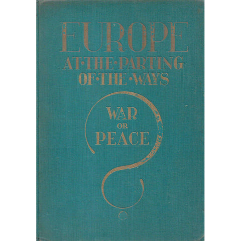 Europe at the Parting of the Ways: War or Peace?