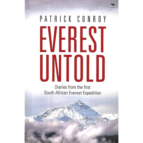 Everest Untold: Diaries from the First South African Expedition (Inscribed by Auhtor) | Patrick Conroy