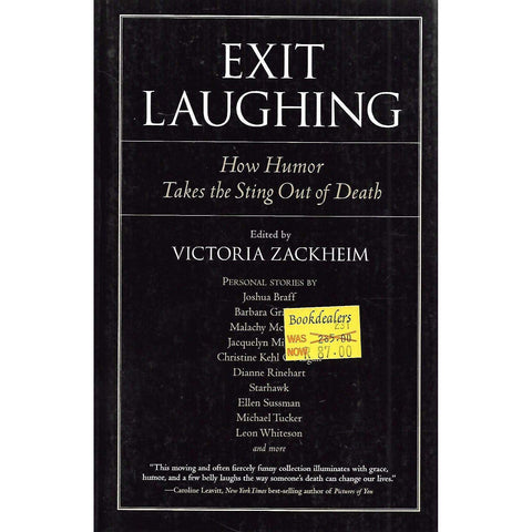Exit Laughing: How Humor Takes the Sting Out of Death | Victoria Zackheim (Ed.)