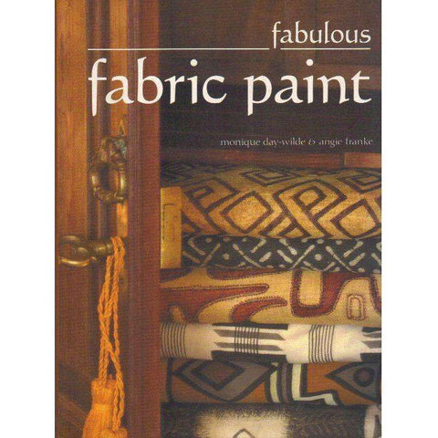 Fabulous Fabric Paint | Monique Day-Wilde & Angie Franke