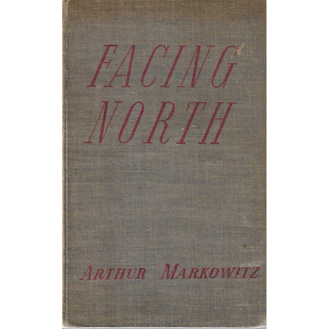 Facing North (Inscribed by Author) | Arthur Markowitz
