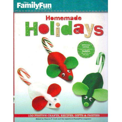 FamilyFun Homemade Holidays: 150 Festive Crafts, Recipes, Gifts & Parties | Edited by Deanna F. Cook