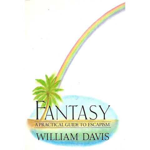 Fantasy: A Practical Guide to Escapism | William Davis