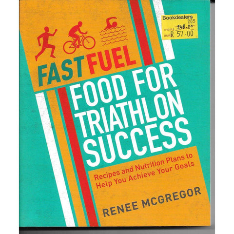 Fast Fuel Food for Triathlon Success | Renee McGregor