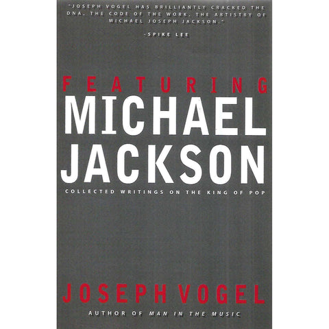 Featuring Michael Jackson: Collected Writings on the King of Pop | Joseph Vogel
