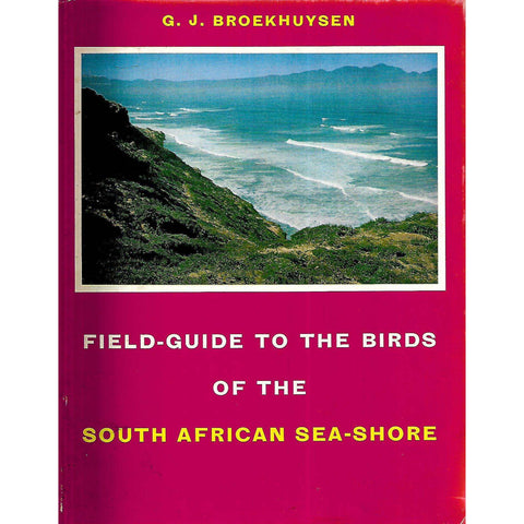 Field Guide to the Birds of the South African Sea-Shore | G. J. Broekhuysen