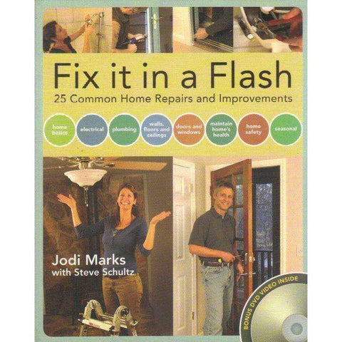 Fix it in a Flash: (With DVD) 25 Common Home Repairs and Improvements | Jodi Marks, Steve Schultz